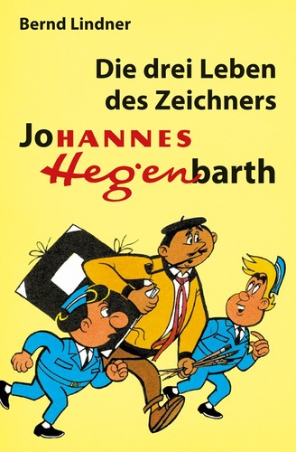 Die drei Leben des Zeichners Johannes Hegenbarth (Taschenbuch)