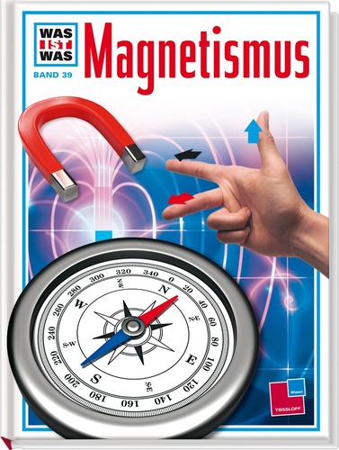 WAS IST WAS Band 039: Magnetismus