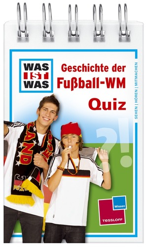 WAS IST WAS Quizblock: Geschichte der Fußball-WM