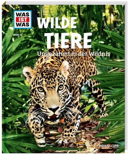 WAS IST WAS Band 013: Wilde Tiere