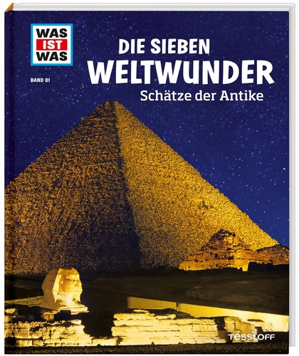 WAS IST WAS Band 081: Die Sieben Weltwunder