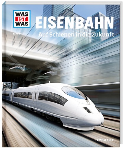 WAS IST WAS Band 054: Eisenbahn