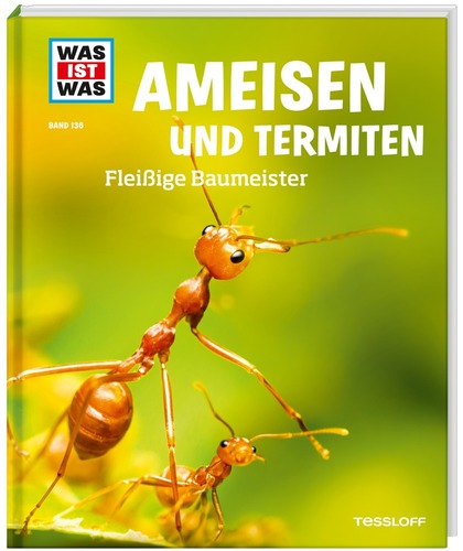 WAS IST WAS Band 136: Ameisen und Termiten