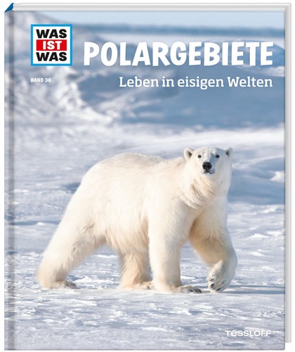 WAS IST WAS Band 036: Polargebiete