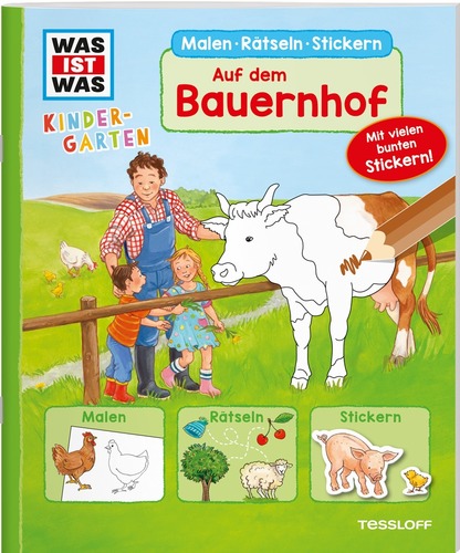 WAS IST WAS Kindergarten. Malen Rätseln Stickern. Auf dem Bauernhof