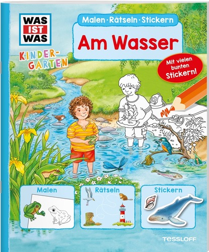 WAS IST WAS Kindergarten. Malen Rätseln Stickern. Am Wasser