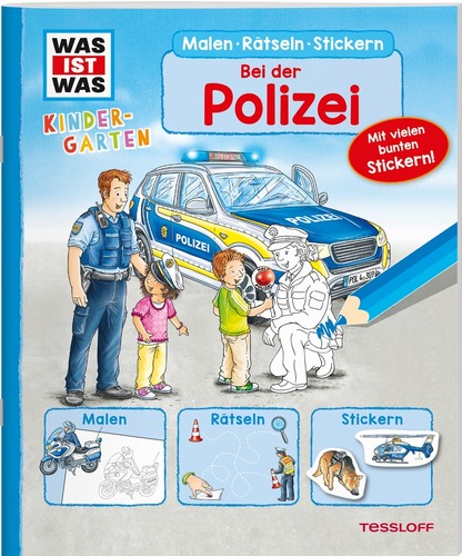 WAS IST WAS Kindergarten. Malen Rätseln Stickern. Bei der Polizei