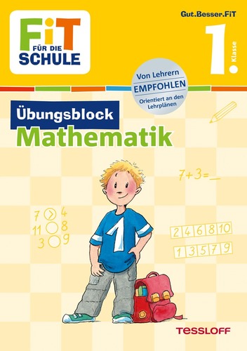 FiT FÜR DIE SCHULE. 1. Klasse. Übungsblock Mathematik