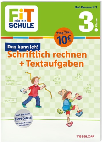 FIT FÜR DIE SCHULE. Das kann ich! Schriftlich rechnen + Textaufgaben 3.Klasse