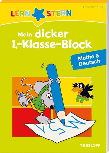 LERNSTERN. Mein dicker 1.-Klasse-Block. Mathe & Deutsch