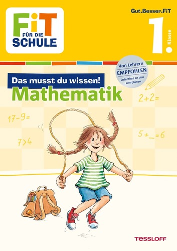 FiT FÜR DIE SCHULE. 1. Klasse. Das musst du wissen! Mathematik