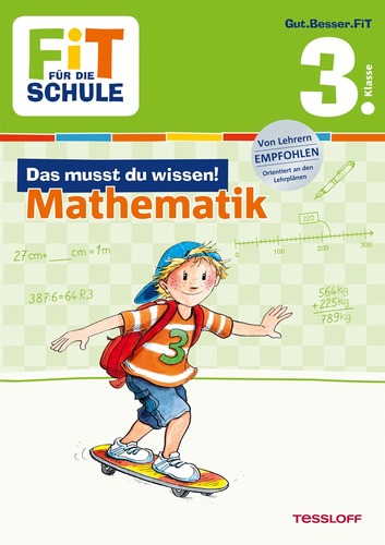 FiT FÜR DIE SCHULE. 3. Klasse. Das musst du wissen! Mathematik