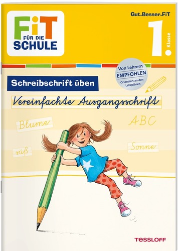 FiT FÜR DIE SCHULE. 1. Klasse. Schreibschrift üben - Vereinfachte Ausgangsschrift