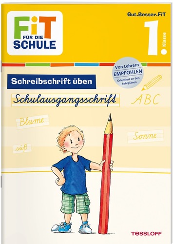 FiT FÜR DIE SCHULE. 1. Klasse. Schreibschrift üben - Schulausgangsschrift