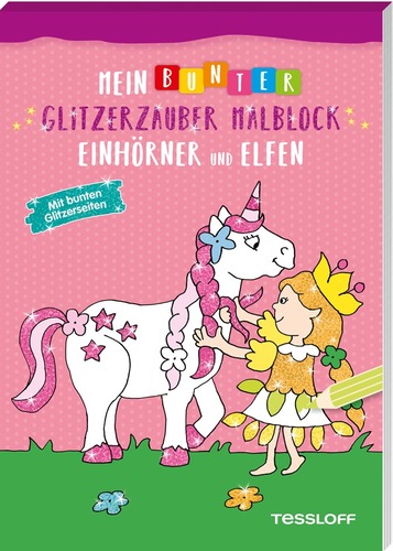 Mein bunter Glitzerzauber Malblock. Einhörner und Elfen