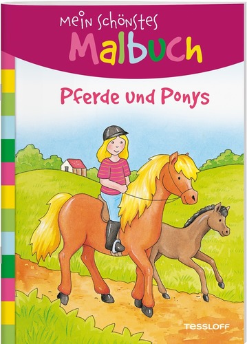 Mein schönstes Malbuch. Pferde und Ponys