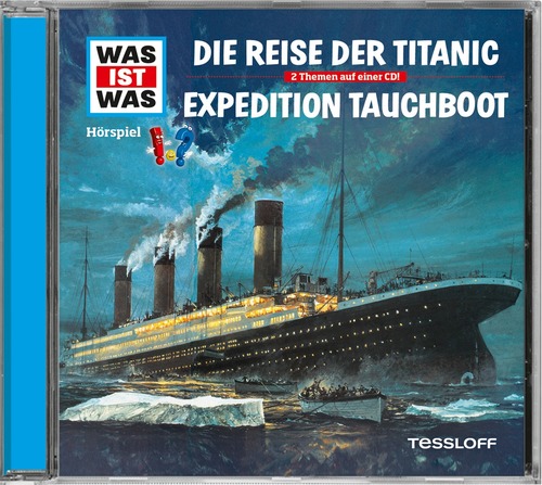 WAS IST WAS Hörspiel Die Reise der Titanic / Expedition Tauchboot