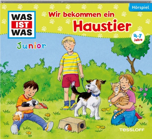 WAS IST WAS Junior CD: Wir bekommen ein Haustier