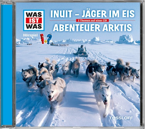 WAS IST WAS Hörspiel Inuit - Jäger im Eis / Abenteuer Arktis